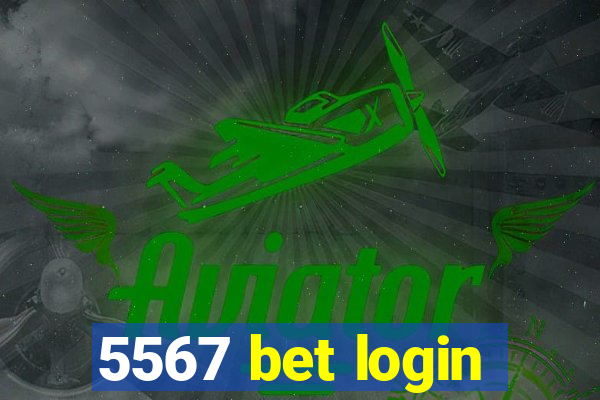 5567 bet login